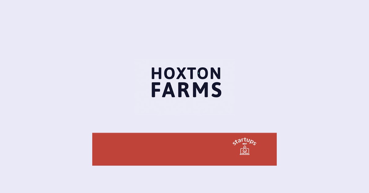 Hoxton Farms : Startups Inovadoras 2021 - Londres